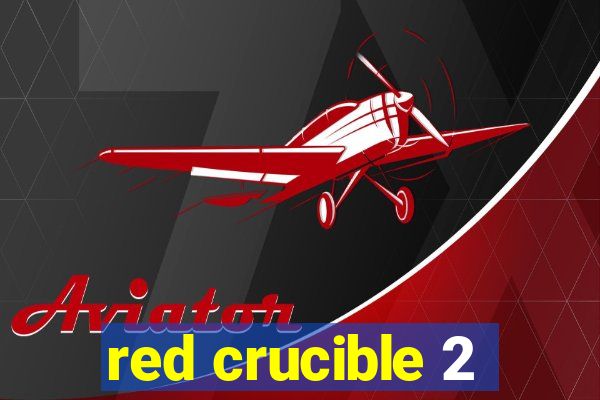 red crucible 2