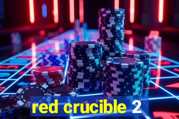 red crucible 2