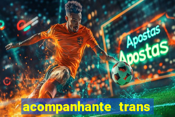 acompanhante trans de santos