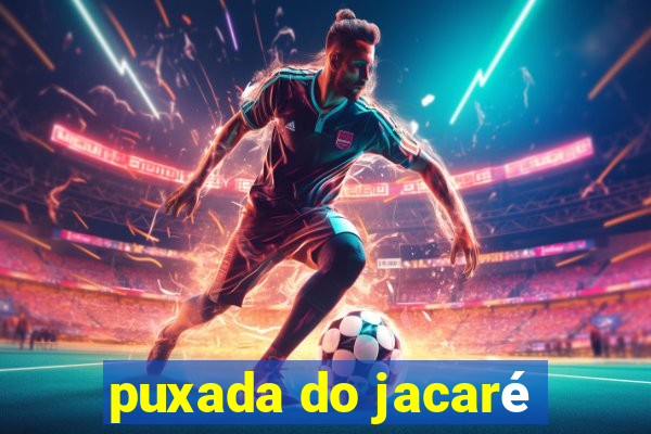 puxada do jacaré