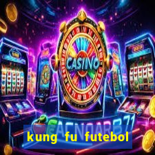 kung fu futebol clube download utorrent