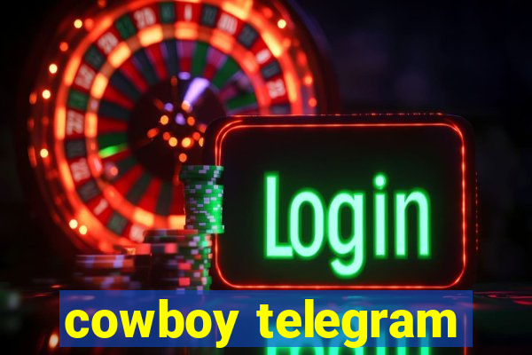 cowboy telegram