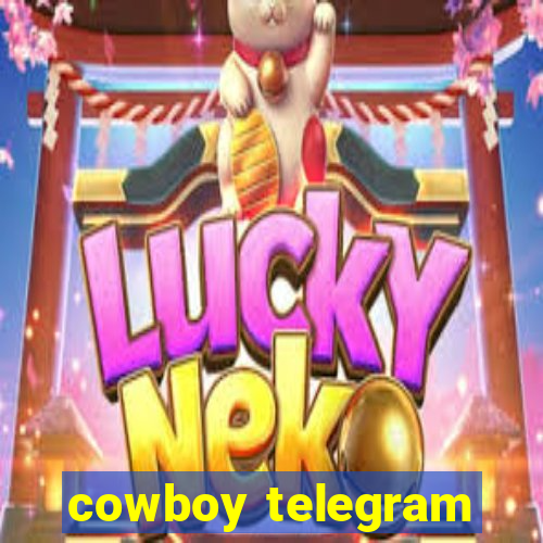 cowboy telegram