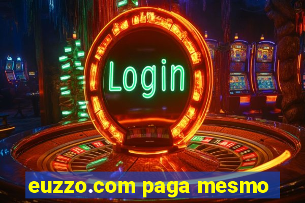 euzzo.com paga mesmo