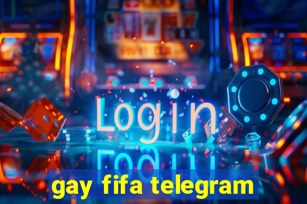 gay fifa telegram