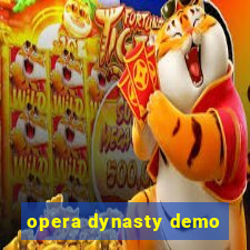 opera dynasty demo