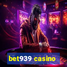 bet939 casino