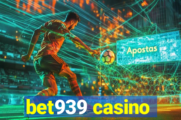 bet939 casino