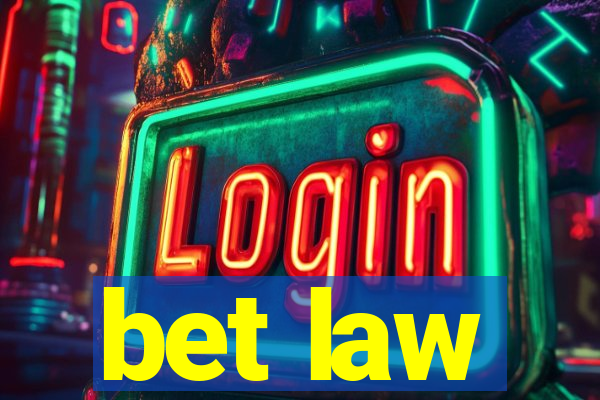 bet law