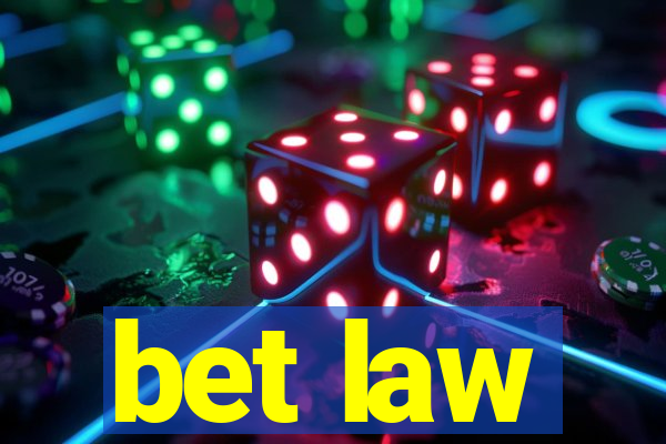 bet law