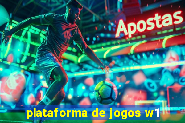 plataforma de jogos w1