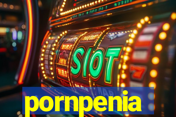 pornpenia