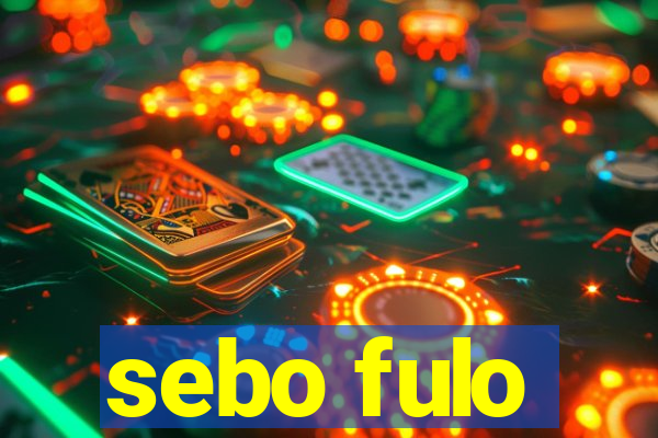 sebo fulo