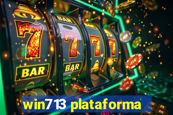 win713 plataforma