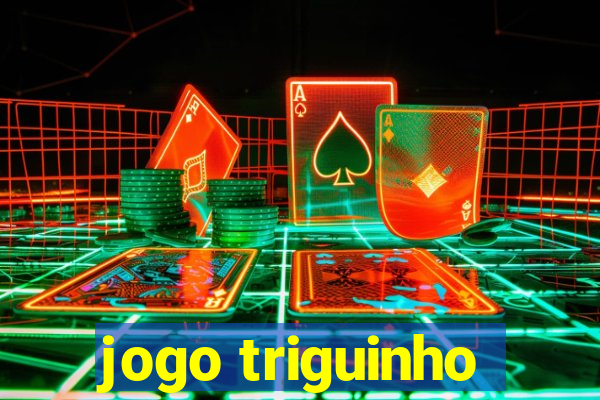 jogo triguinho