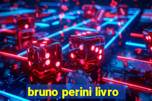 bruno perini livro