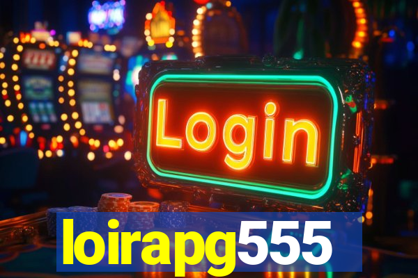 loirapg555