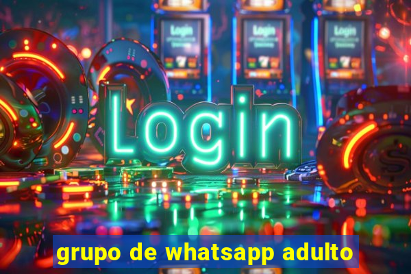 grupo de whatsapp adulto