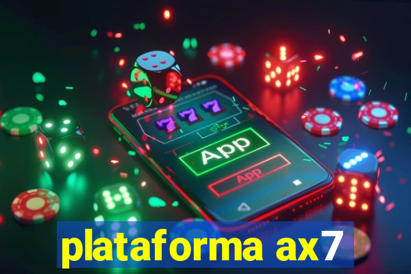 plataforma ax7