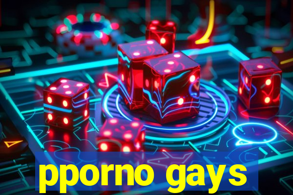 pporno gays