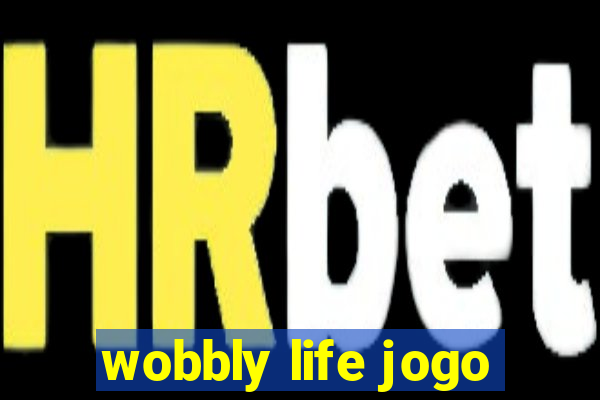 wobbly life jogo