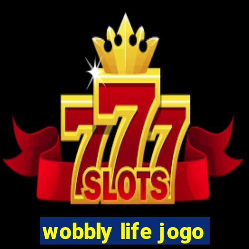 wobbly life jogo