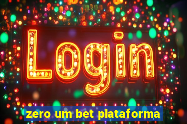 zero um bet plataforma