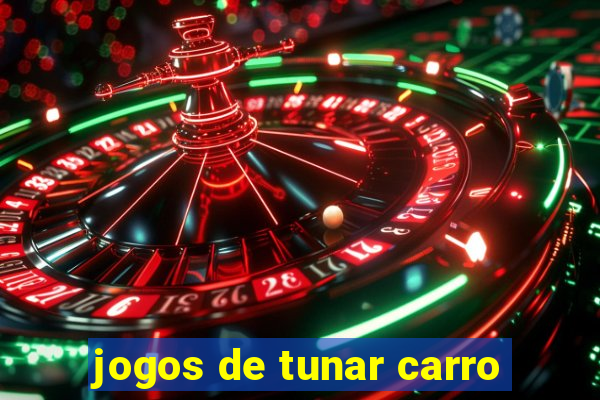 jogos de tunar carro