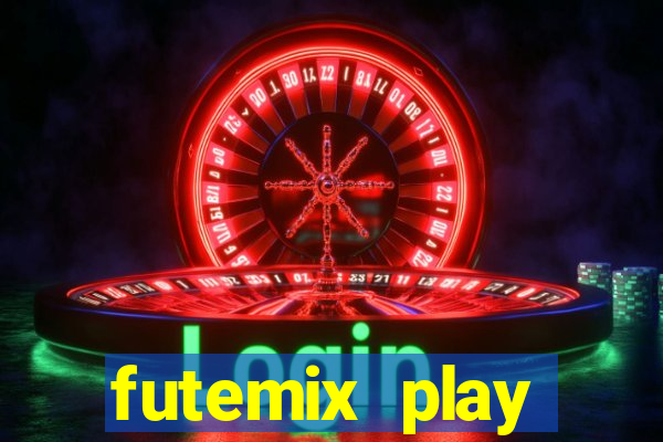 futemix play futebol ao vivo