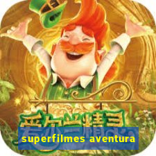 superfilmes aventura