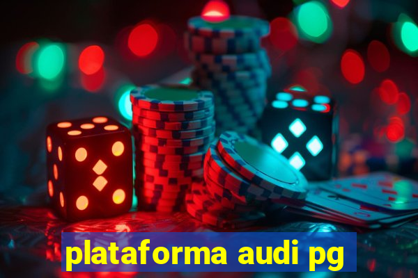 plataforma audi pg