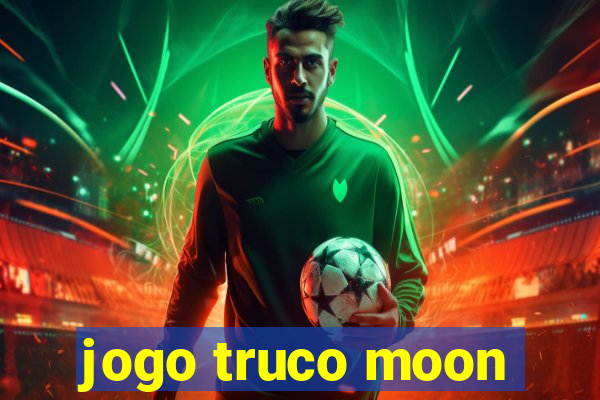 jogo truco moon