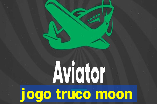 jogo truco moon