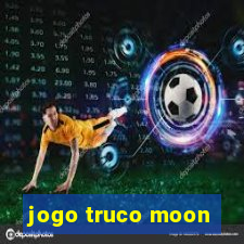 jogo truco moon