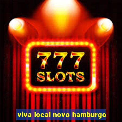 viva local novo hamburgo