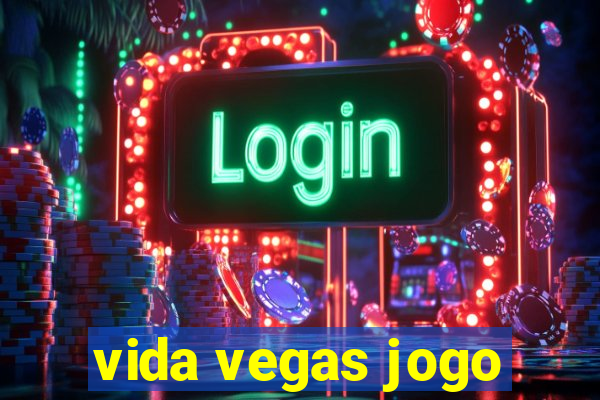 vida vegas jogo