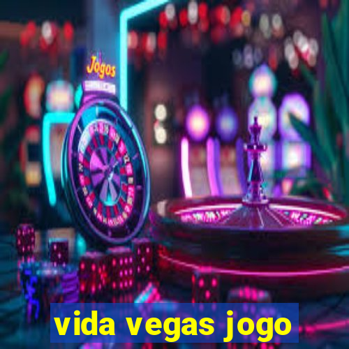 vida vegas jogo