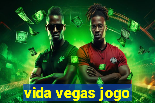 vida vegas jogo