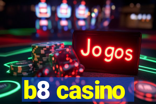 b8 casino