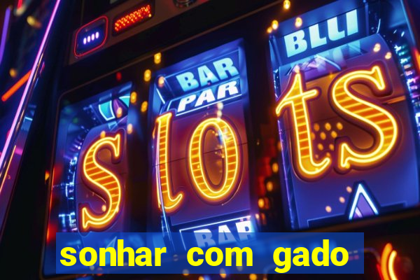 sonhar com gado jogo do bicho