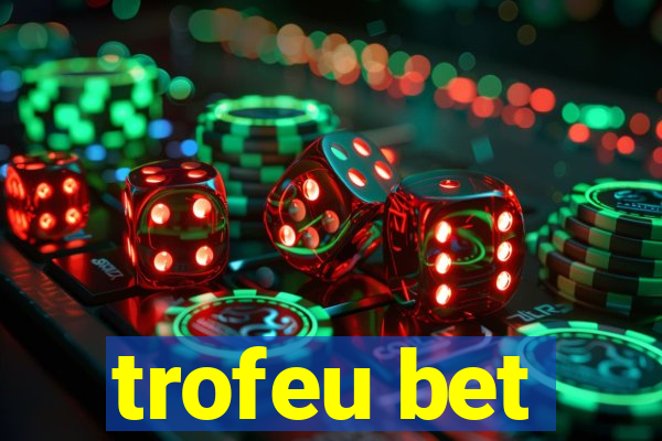 trofeu bet