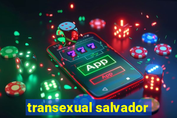 transexual salvador