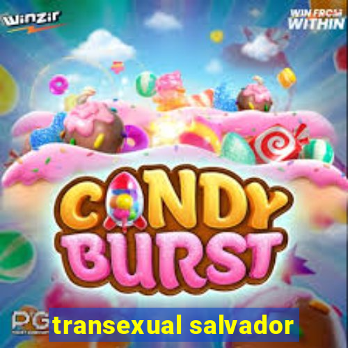 transexual salvador