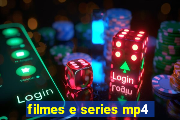 filmes e series mp4