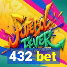 432 bet