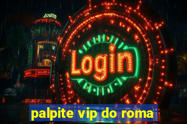 palpite vip do roma