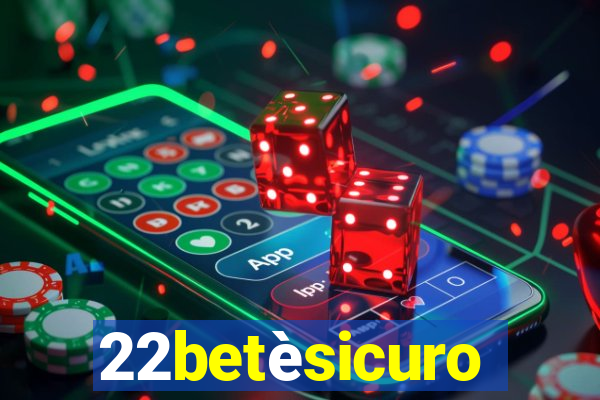 22betèsicuro