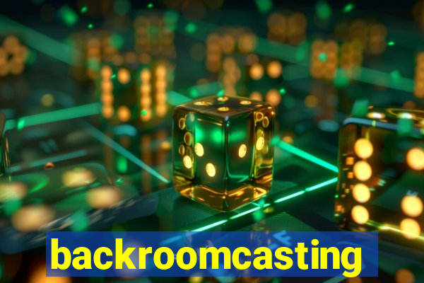 backroomcasting