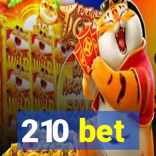 210 bet