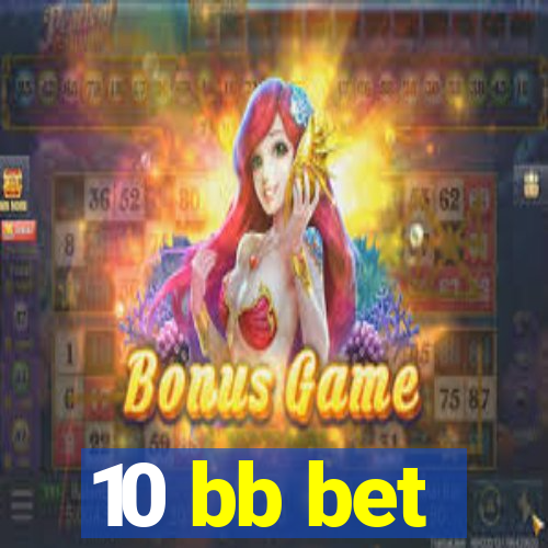 10 bb bet